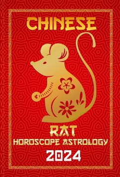 Rat Chinese Horoscope 2024 (Chinese Horoscopes & Astrology 2024, #1) (eBook, ePUB) - Fengshuisu, Ichinghun