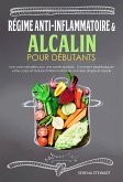 RÉGIME ANTI-INFLAMMATOIRE & ALCALIN (eBook, ePUB)