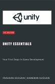 Unity Essentials: Your First Steps in Game Development (Unity Game Development Series) (eBook, ePUB)