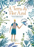 A Terra da Flor Azul (eBook, ePUB)