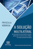 A solução multilateral de imposição de carga tributária mínima global sobre os lucros e seus reflexos na ordem econômica brasileira (eBook, ePUB)