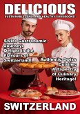 Delicious Switzerland (Delicious Food, #2) (eBook, ePUB) Delicious Switzerland (Delicious Food, #2) (eBook, ePUB)