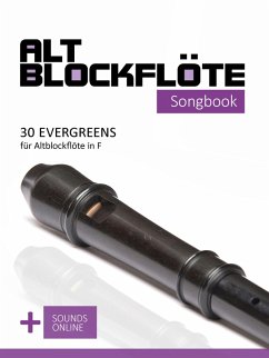 Cover Altblockflöte Songbook - 30 Evergreens für Altblockflöte in F (eBook, ePUB)