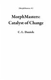 MorphMasters: Catalyst of Change (eBook, ePUB)