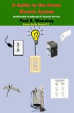 A Guide to the Home Electric System (Home Guide Basics Series, #2) (eBook, ePUB)