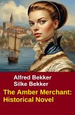 The Amber Merchant: Historical Novel (eBook, ePUB)