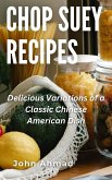 Chop Suey Recipes (eBook, ePUB)