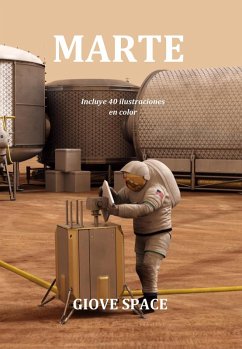 MARTE: Cómo es, cómo viajar hasta él, y cómo vivir en el planeta rojo (eBook, ePUB) - Space, Giove