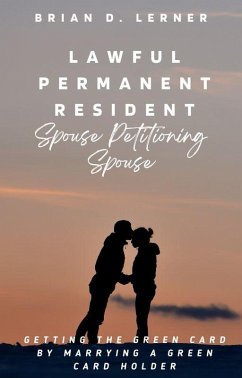 Cover Lawful Permanent Resident Spouse Petitioning Spouse (eBook, ePUB)