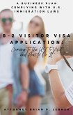 B-2 Visitor Visa Application: Coming to the U.S. to Visit and How to Do It (eBook, ePUB)