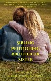 Sibling Petitioning Brother or Sister (eBook, ePUB)