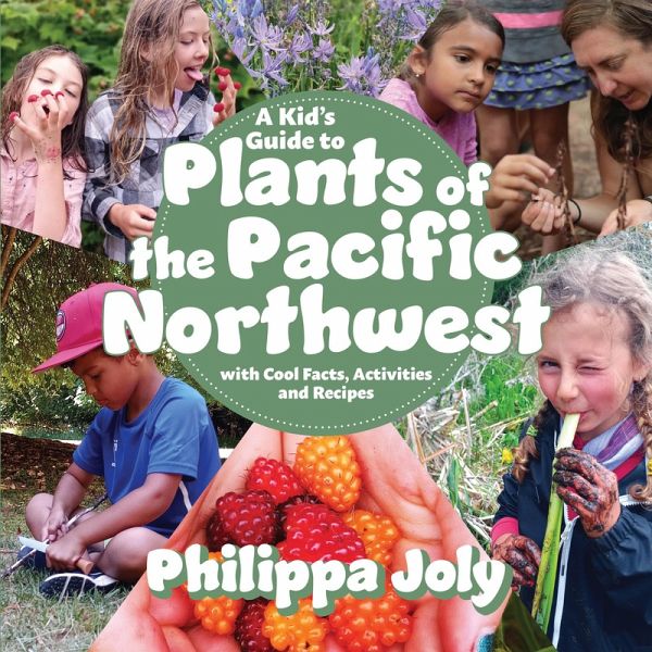 A Kid's Guide to Plants of the Pacific Northwest (eBook, ePUB)
