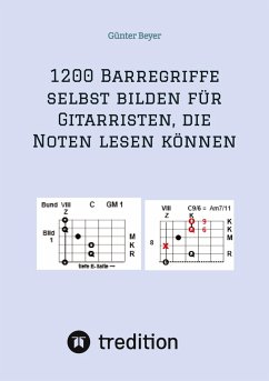 1200 Barrégriffe selbst bilden für Gitarristen, die Noten lesen können - Beyer, Günter