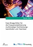 Faser-Bragg-Gitter für die Frequenzstabilisierung multimodiger Hochleistungslaserdioden und -faserlaser