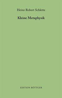 Kleine Metaphysik - Schlette, Heinz Robert