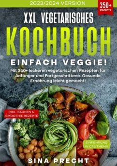 XXL Vegetarisches Kochbuch - Einfach Veggie! - Precht, Sina