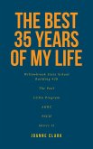 The Best 35 Years of My Life (eBook, ePUB)