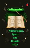 Numerologie, Quarz und Rituale 2024 (eBook, ePUB)