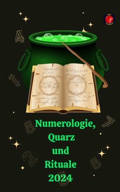 Numerologie, Quarz und Rituale 2024 (eBook, ePUB) - Rubi, Alina A; Rubi, Angeline