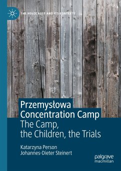 Przemys¿owa Concentration Camp - Person, Katarzyna;Steinert, Johannes-Dieter