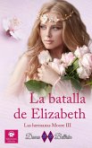 La batalla de Elizabeth (Las hermanas Moore, #3) (eBook, ePUB)