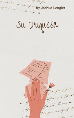 Su duquesa (eBook, ePUB) - Lenglet, Joshua Su duquesa (eBook, ePUB) - Lenglet, Joshua