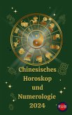 Chinesisches Horoskop und Numerologie 2024 (eBook, ePUB)