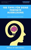 100 Tipps für deine perfekte Ausbildung (eBook, ePUB)