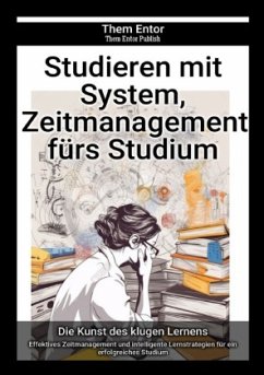 Studieren mit System, Zeitmanagement fürs Studium - Entor, Them