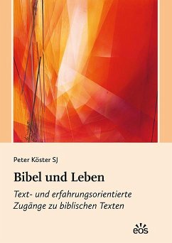 Bibel und Leben - Köster, Peter