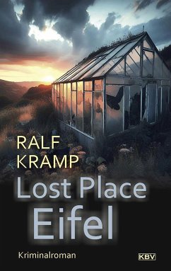 Lost Place Eifel - Kramp, Ralf