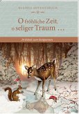 Adventskalenderbuch - O fröhliche Zeit, o seliger Traum ...