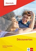 Découvertes Oberstufe. Cahier d'activités Klasse 11/12 (G8), Klasse 12/13 (G9)