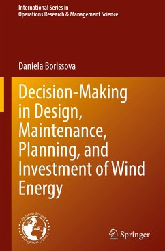 Decision-Making in Design, Maintenance, Planning, and Investment of Wind Energy - Borissova, Daniela