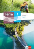 Terra Geographie 1. Arbeitsheft Klasse 5/6 Terra Geographie 1. Arbeitsheft Klasse 5/6