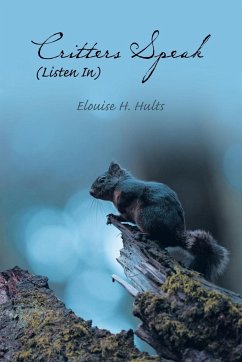 Critters Speak (Listen In) - Hults, Elouise H