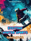 Exciting Winter Sports - Coloring Book - Creative Winter Sports Scenes for Relaxation