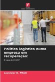 Política logística numa empresa em recuperação: