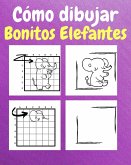 Cómo Dibujar Bonitos Elefantes