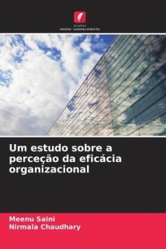 Um estudo sobre a perceção da eficácia organizacional - Saini, Meenu;Chaudhary, Nirmala