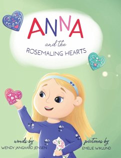 Anna and the Rosemaling Hearts - Jangaard Jensen, Wendy