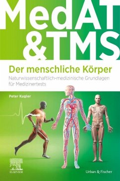 MedAT und TMS - Der menschliche Körper - Kugler, Peter