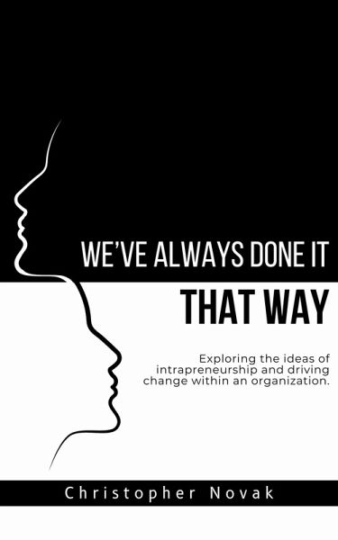 We've Always Done It That Way. (eBook, ePUB)