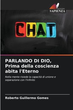 PARLANDO DI DIO, Prima della coscienza abita l'Eterno - Gomes, Roberto Guillermo