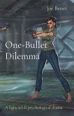 One-Bullet Dilemma