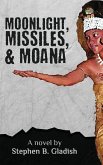 Moonlight, Missiles, and Moana