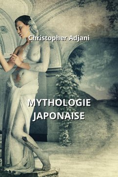 Mythologie Japonaise - Adjani, Christopher