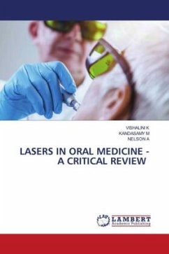LASERS IN ORAL MEDICINE - A CRITICAL REVIEW - K, VISHALINI;M, KANDASAMY;A, NELSON