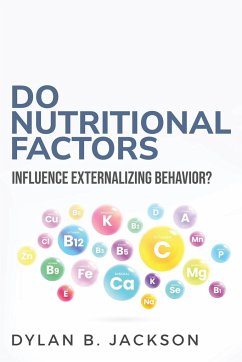 Do Nutritional Factors Influence Externalizing Behavior? - Jackson, Dylan B