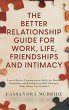 The Better Relationship Guide for Work,... - Bild 1